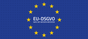 EU Datenschutzgrundverordnung