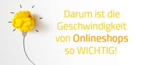 Probleme mit der Geschwindigkeit Ihres Onlineshops?